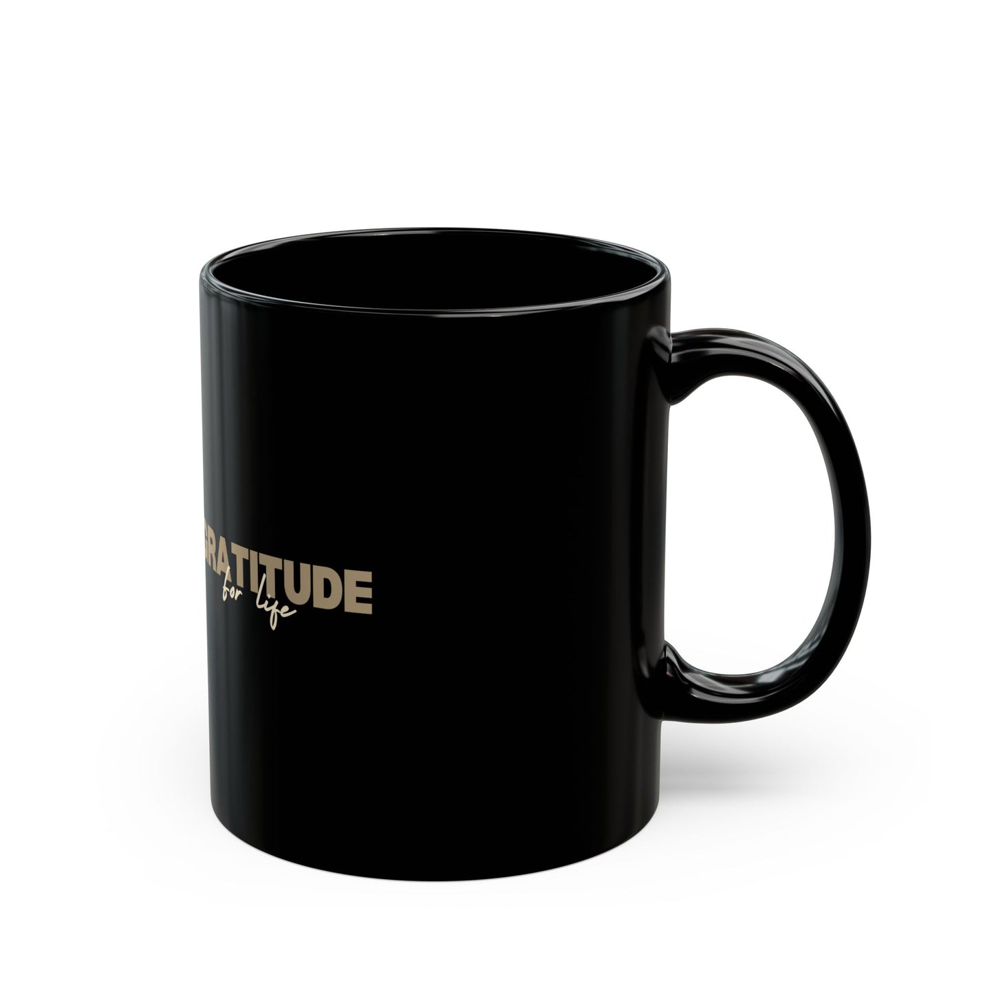 "GRATITUDE FOR LIFE" Black Mug (11oz, 15oz)