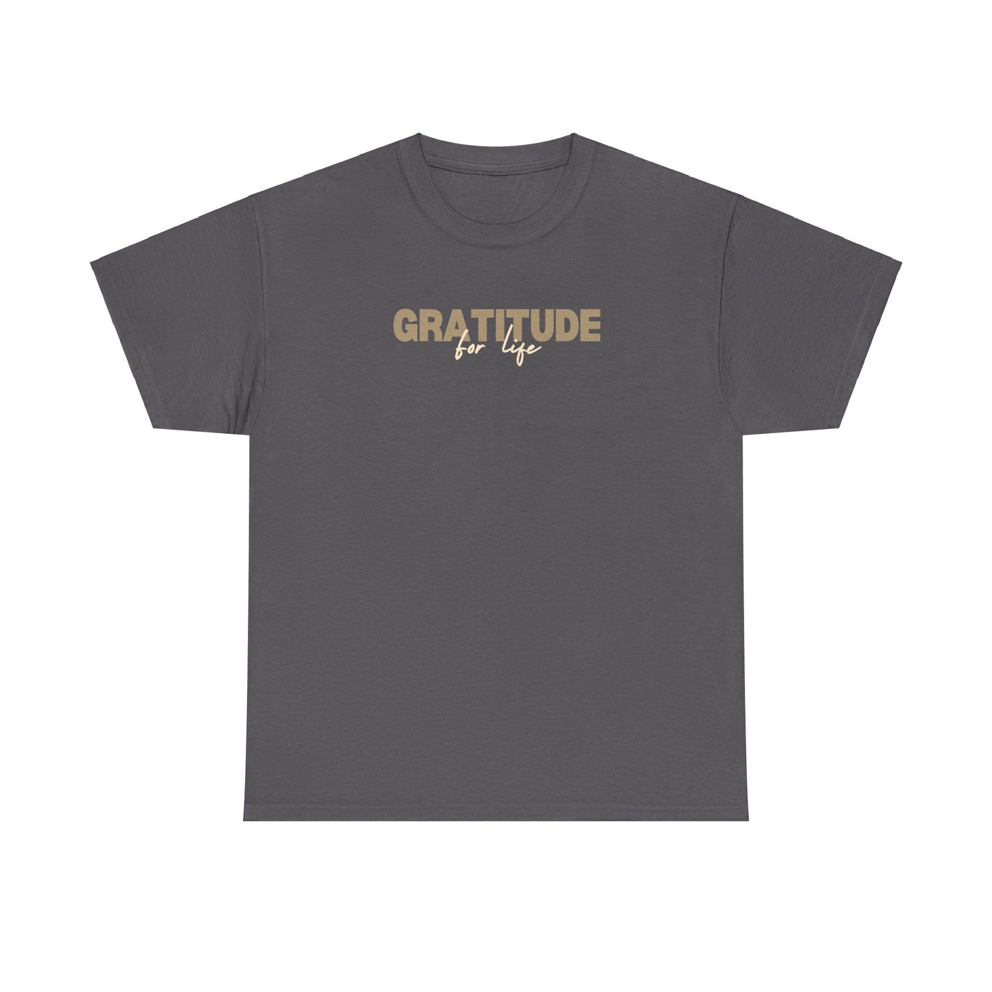 "GRATITUDE FOR LIFE" Heavy Cotton Tee