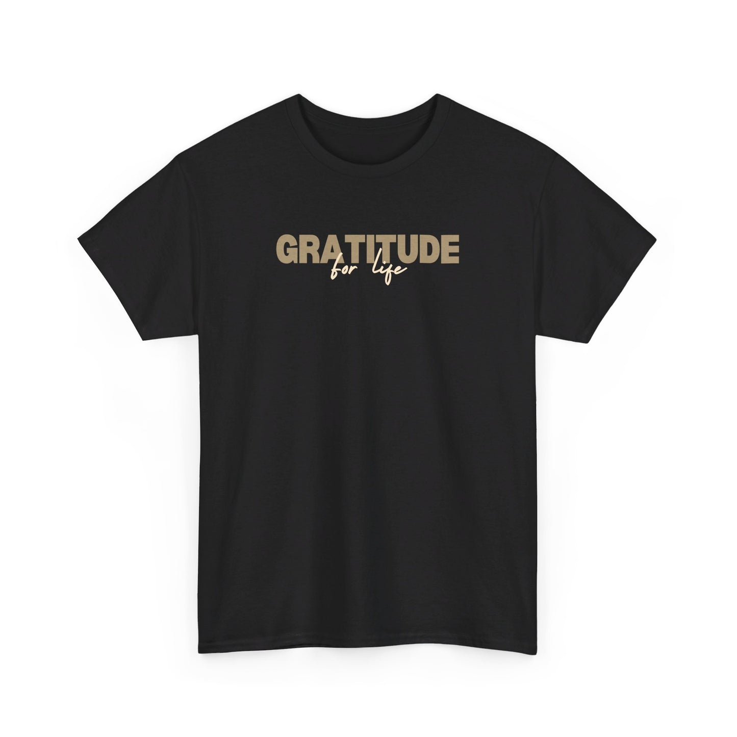 "GRATITUDE FOR LIFE" Heavy Cotton Tee