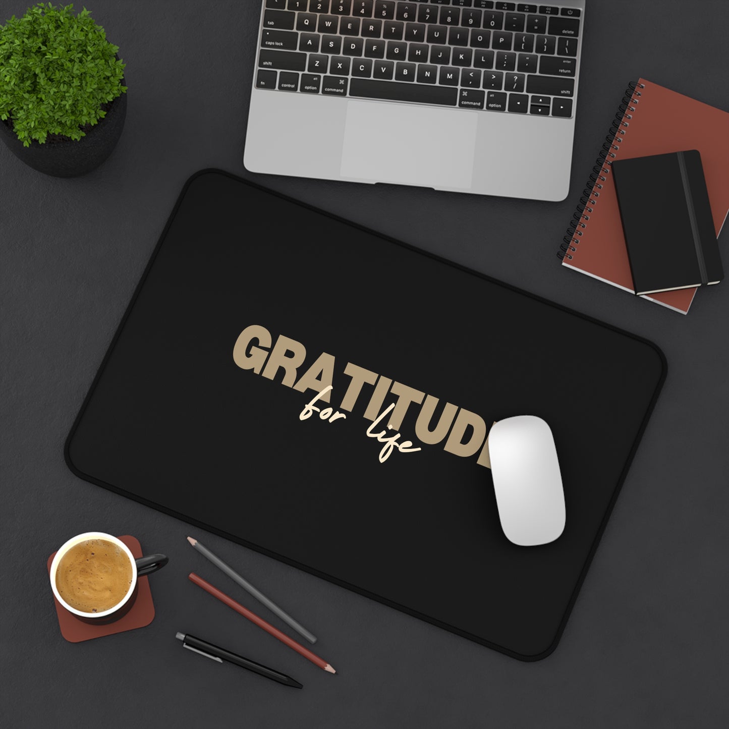 "GRATITUDE FOR LIFE" Desk Mat