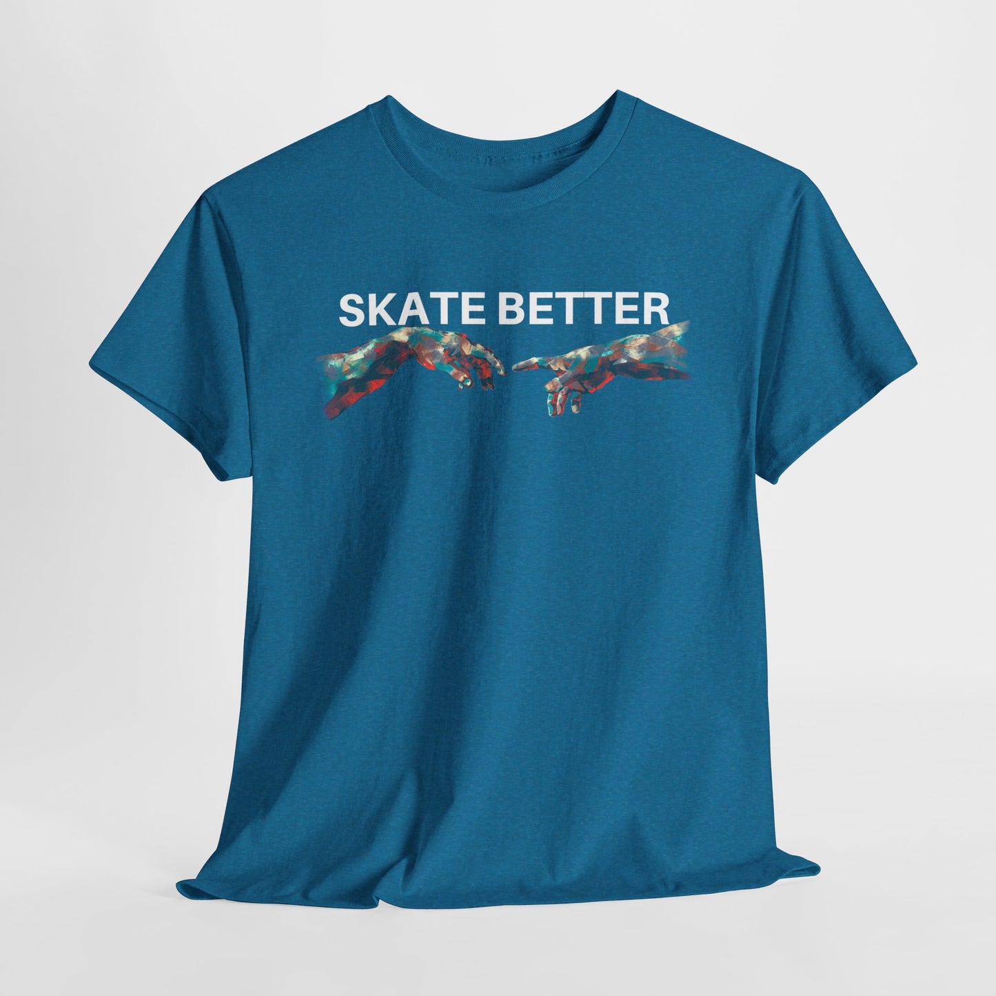"SKATE BETTER" T-Shirt