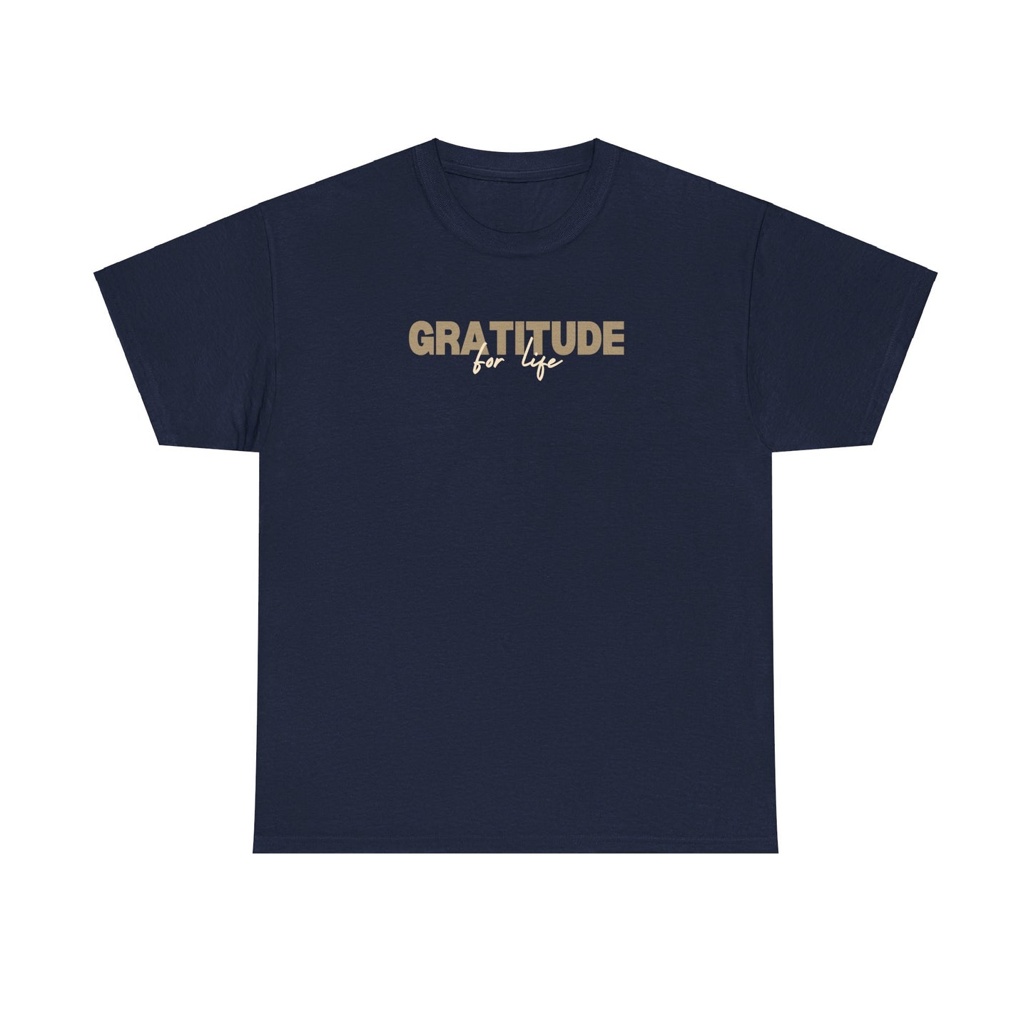"GRATITUDE FOR LIFE" Heavy Cotton Tee
