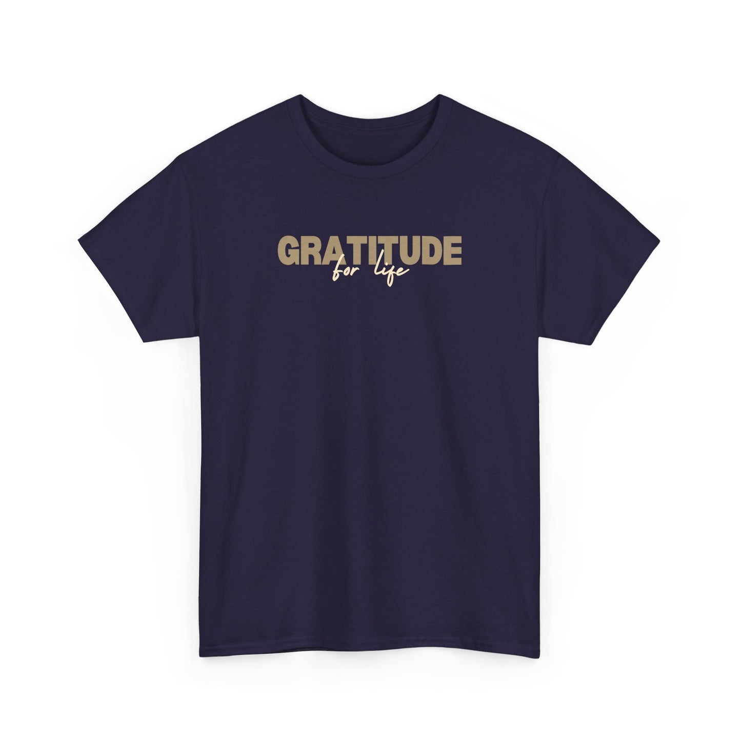 "GRATITUDE FOR LIFE" Heavy Cotton Tee