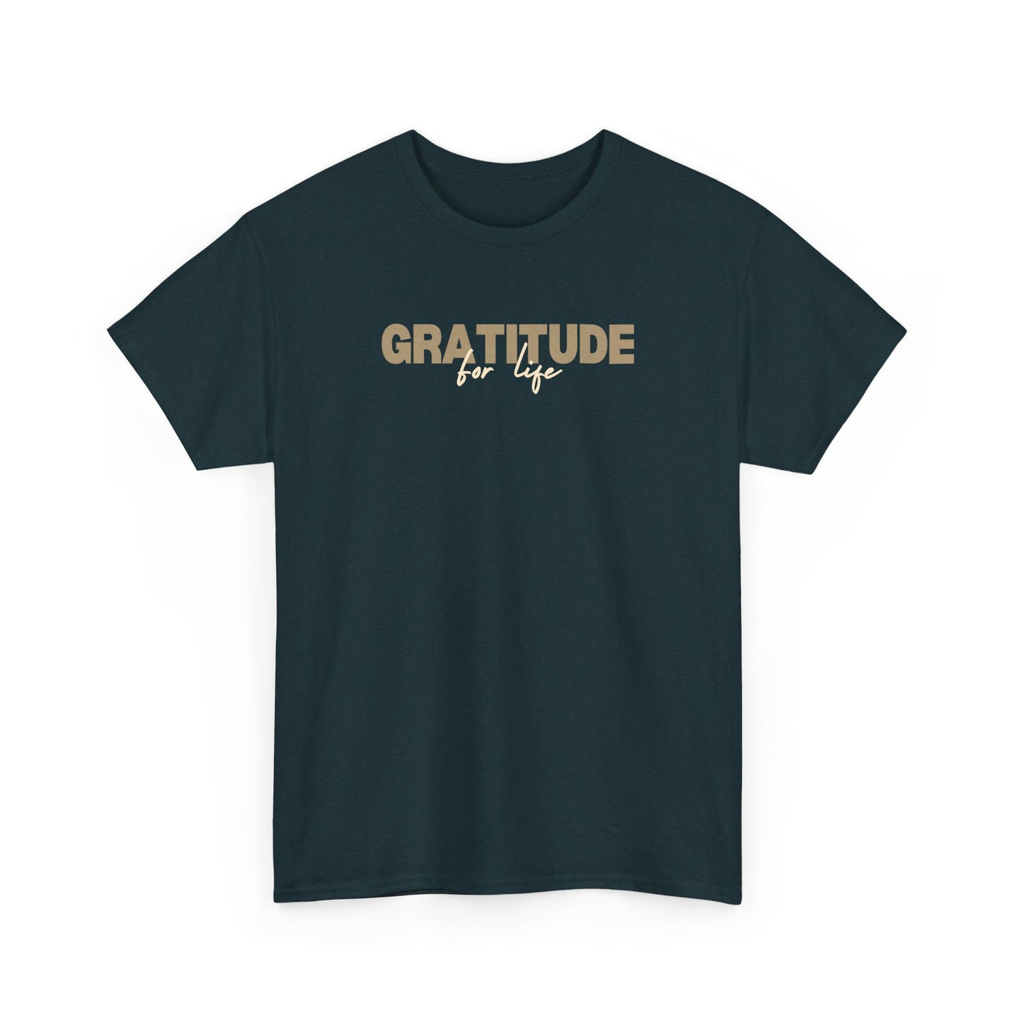 "GRATITUDE FOR LIFE" Heavy Cotton Tee