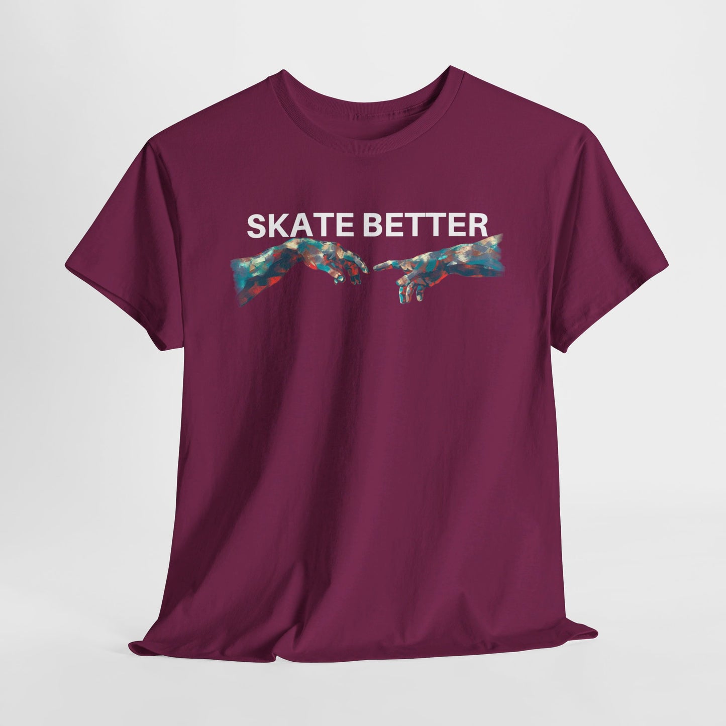 "SKATE BETTER" T-Shirt