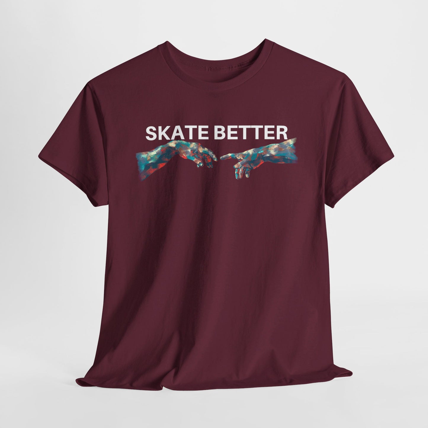 "SKATE BETTER" T-Shirt