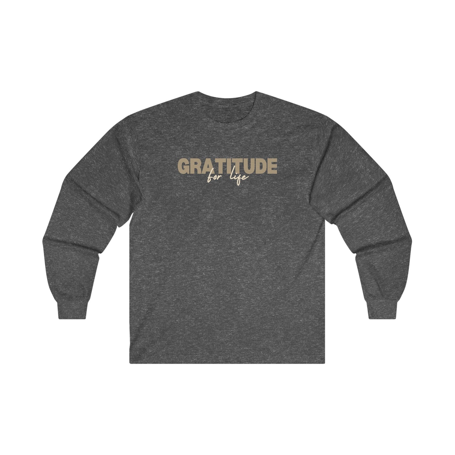 "GRATITUDE FOR LIFE" Long Sleeve T-Shirt