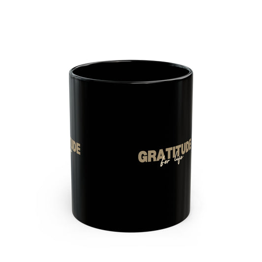 "GRATITUDE FOR LIFE" Black Mug (11oz, 15oz)