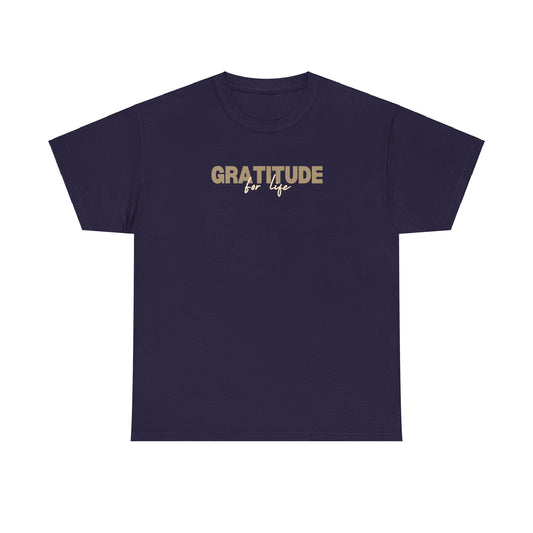 "GRATITUDE FOR LIFE" Heavy Cotton Tee