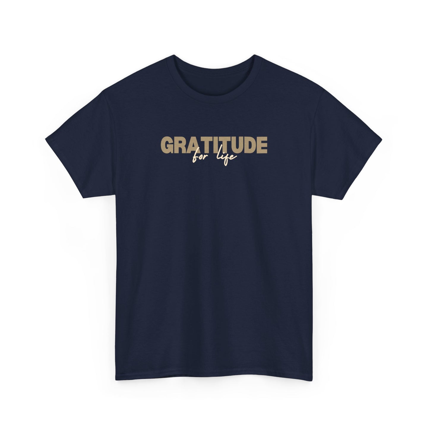 "GRATITUDE FOR LIFE" Heavy Cotton Tee